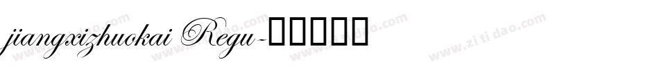 jiangxizhuokai Regu字体转换